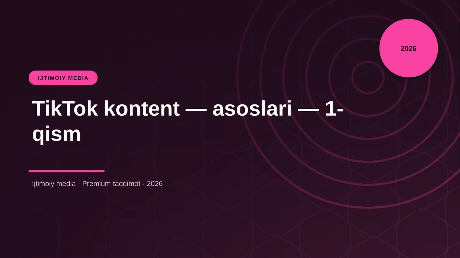 TikTok kontent — asoslari — 1-qism