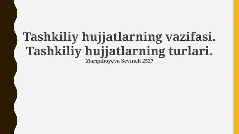 Tashkiliy hujjatlarning vazifasi va turlari