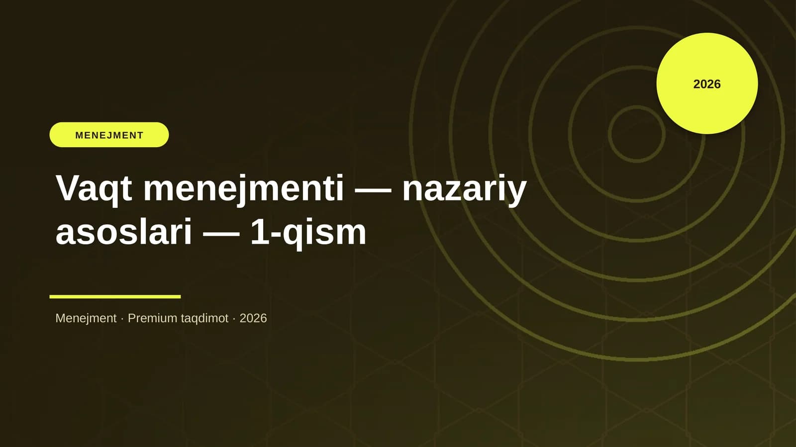 Vaqt menejmenti — nazariy asoslari — 1-qism