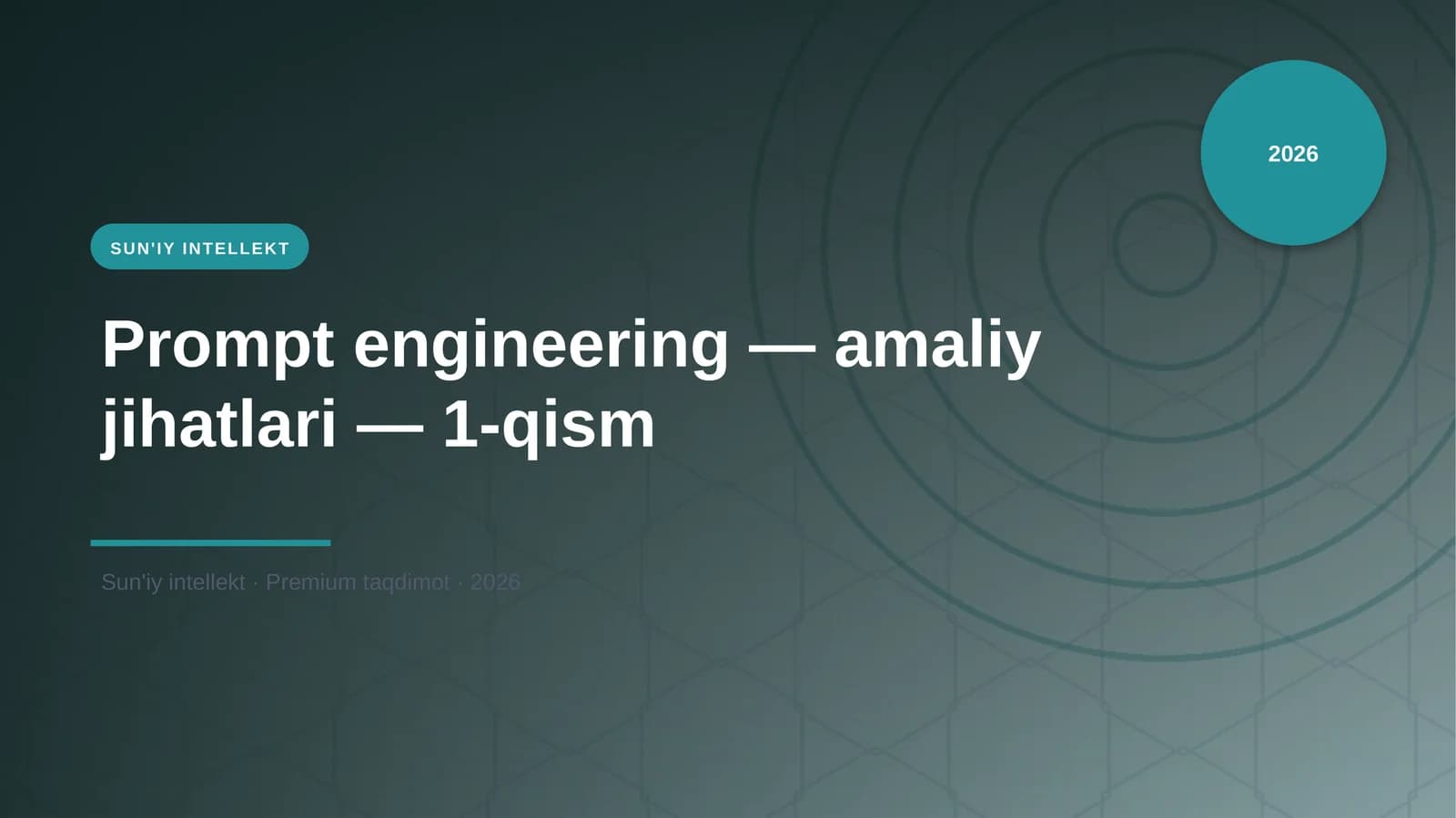 Prompt engineering — amaliy jihatlari — 1-qism
