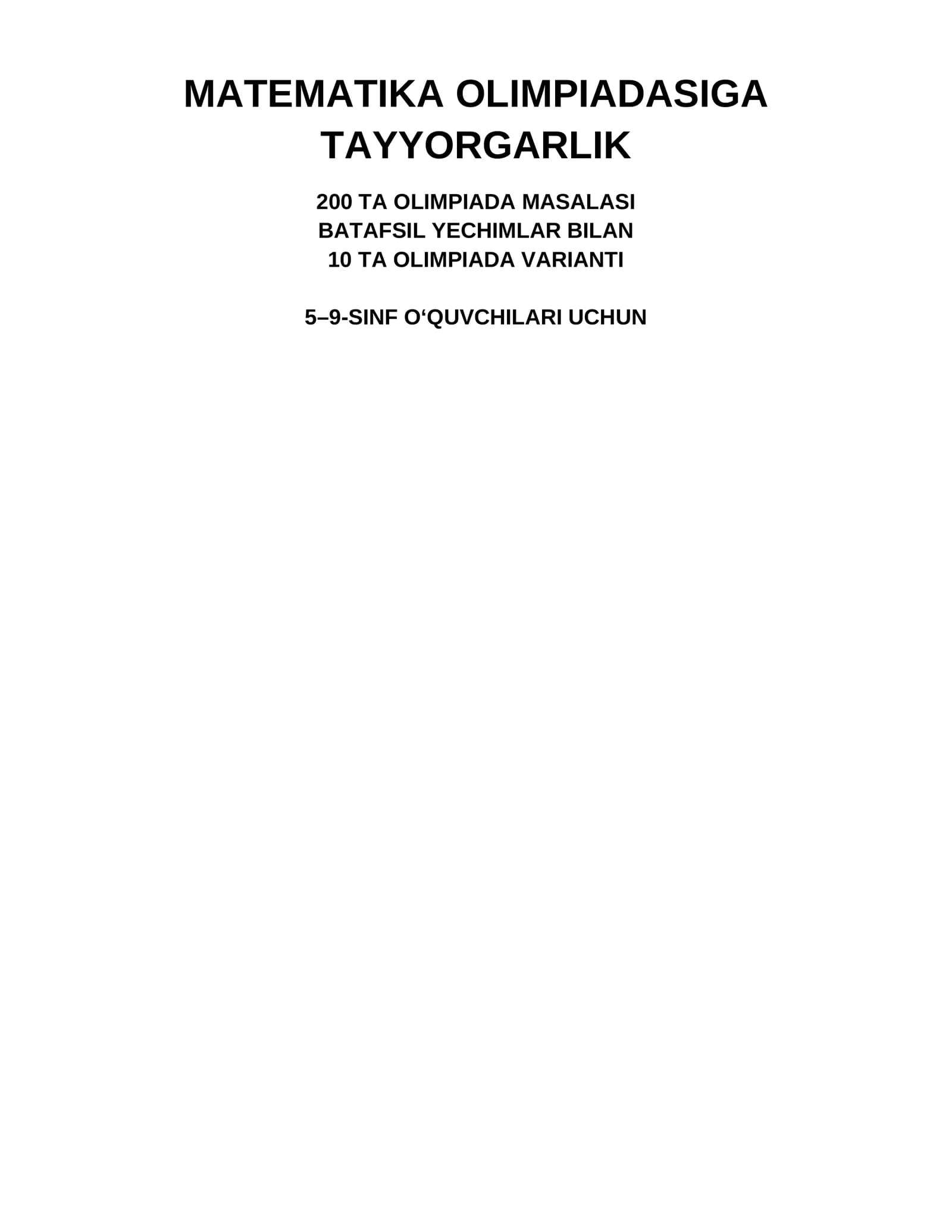 MATEMATIKA OLIMPIADASIGA TAYYORGARLIK — 200 TA MASALA VA BATAFSIL YECHIMLAR
