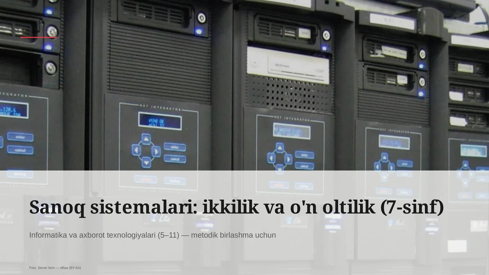 Sanoq sistemalari: ikkilik va o'n oltilik (7-sinf)