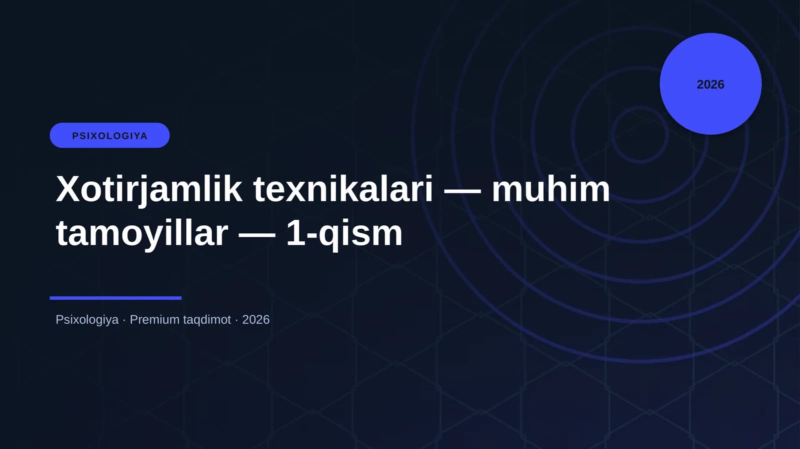 Xotirjamlik texnikalari — muhim tamoyillar — 1-qism