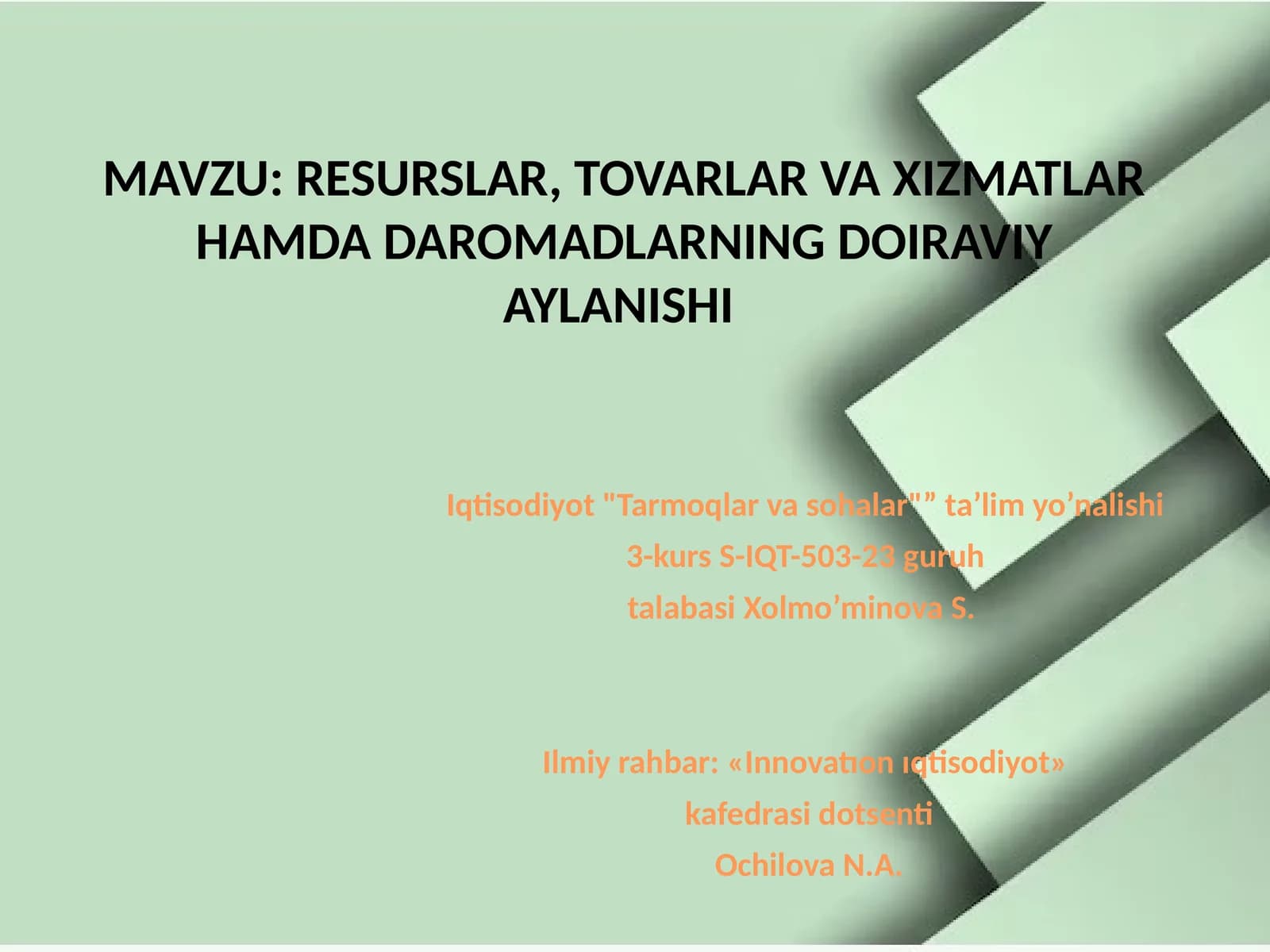 RESURSLAR, TOVARLAR VA XIZMATLAR HAMDA DAROMADLARNING DOIRAVIY AYLANISHI