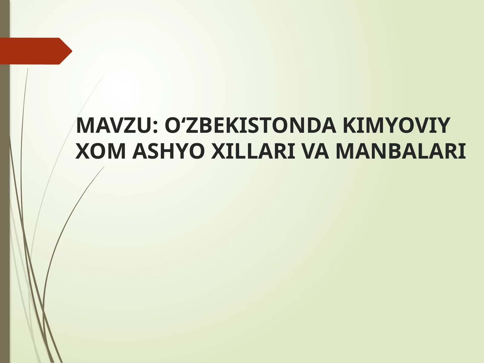 O‘ZBEKISTONDA KIMYOVIY XOM ASHYO XILLARI VA MANBALARI