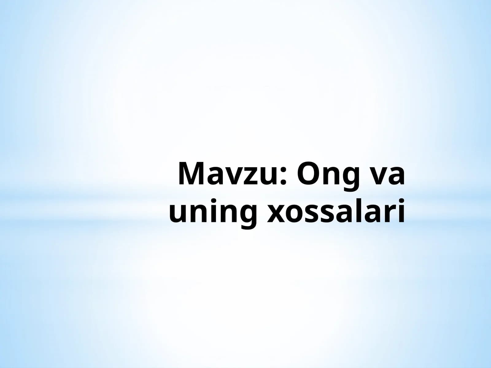 Ong va uning xossalari
