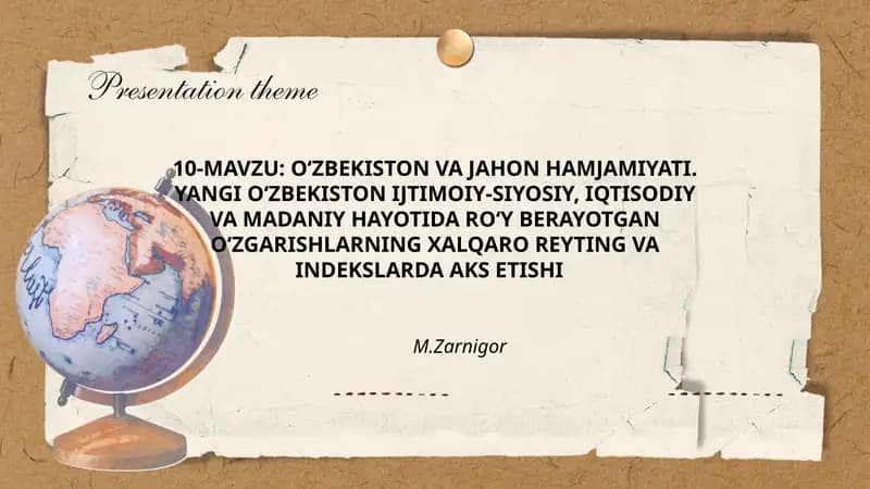 O‘zbekiston va Jahon Hamjamiyati. Yangi O‘zbekiston Ijtimoiy-Siyosiy, Iqtisodiy va Madaniy Hayotida Ro‘y Berayotgan O‘zgarishlarning Xalqaro Reyting va Indeksarda Aks Etishi