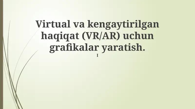 Virtual va kengaytirilgan haqiqat (VR/AR) uchun grafikalar yaratish