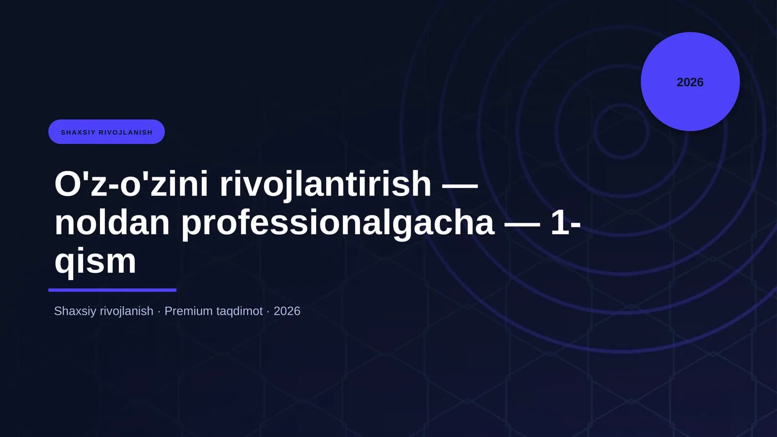O'z-o'zini rivojlantirish — noldan professionalgacha — 1-qism