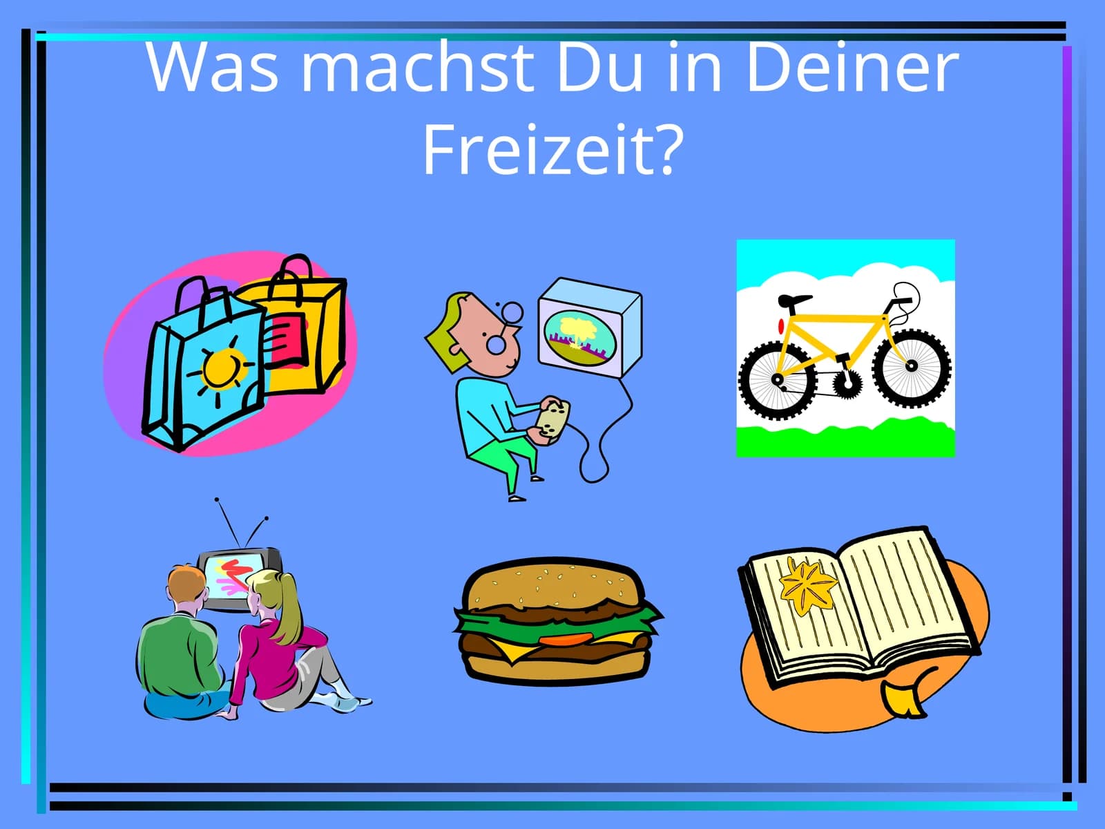 Was machst Du in Deiner Freizeit?