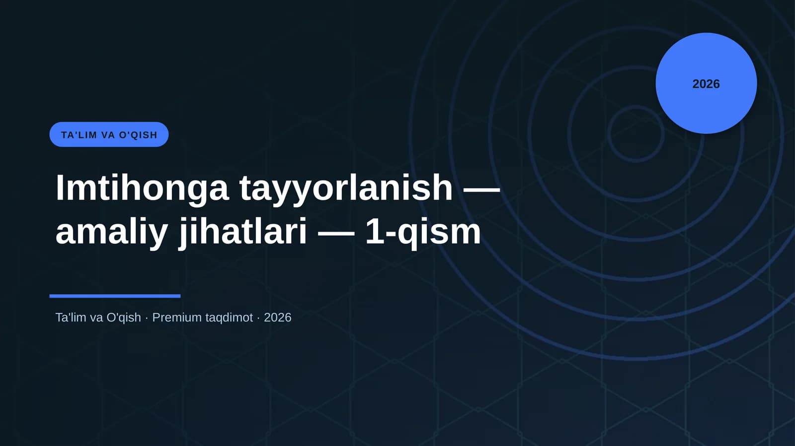 Imtihonga tayyorlanish — amaliy jihatlari — 1-qism