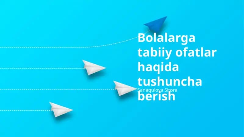 Bolalarga tabiiy ofatlar haqida tushuncha berish