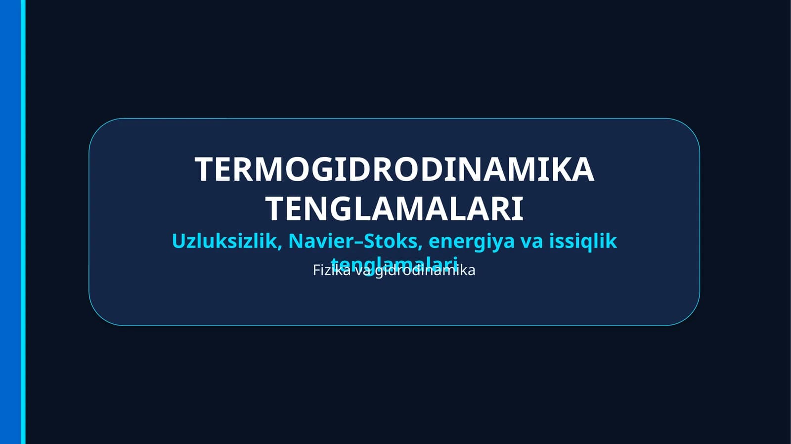 TERMOGIDRODINAMIKA TENGLAMALARI