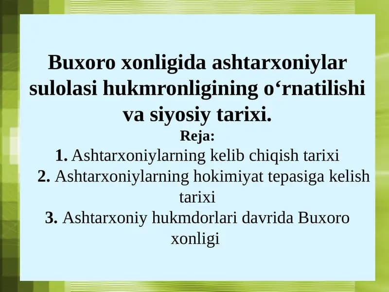 Buxoro xonligida ashtarxoniylar sulolasi hukmronligining o‘rnatilishi va siyosiy tarixi.