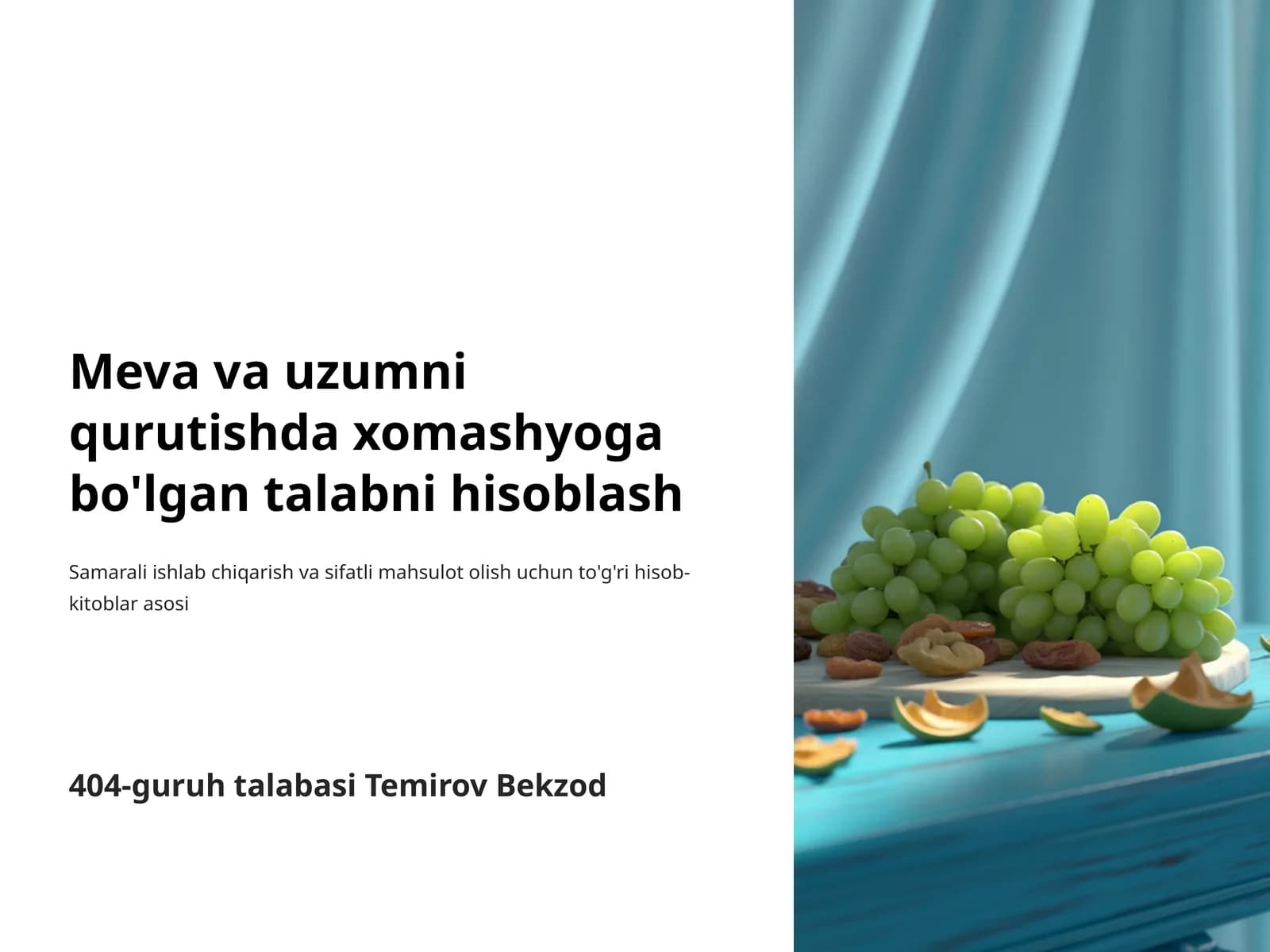 Meva va uzumni qurutishda xomashyoga bo'lgan talabni hisoblash