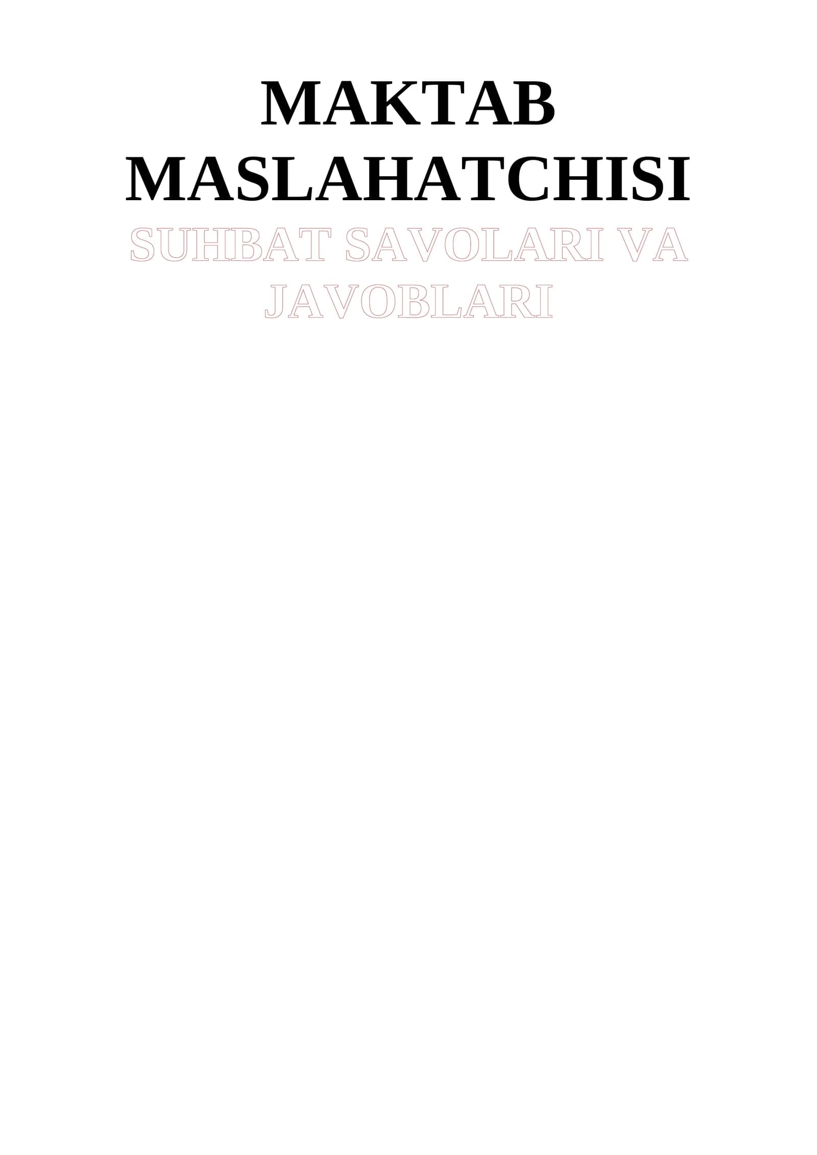 MAKTAB MASLAHATCHISI SUHBAT SAVOLLARI VA JAVOBLARI