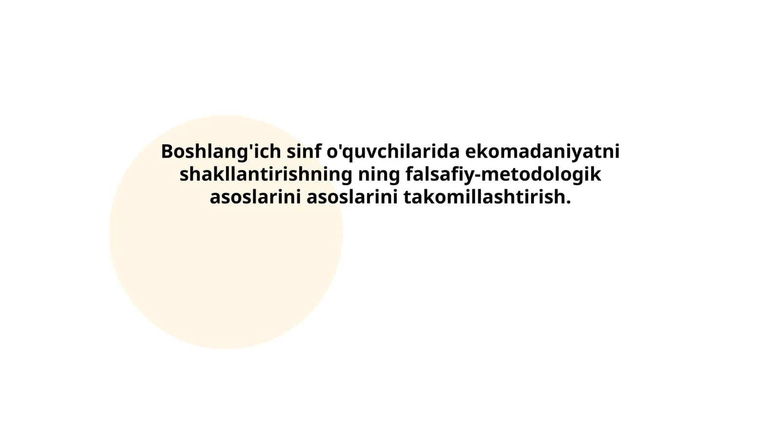 Boshlang'ich sinf o'quvchilarida ekomadaniyatni shakllantirishning ning falsafiy-metodologik asoslarini asoslarini takomillashtirish