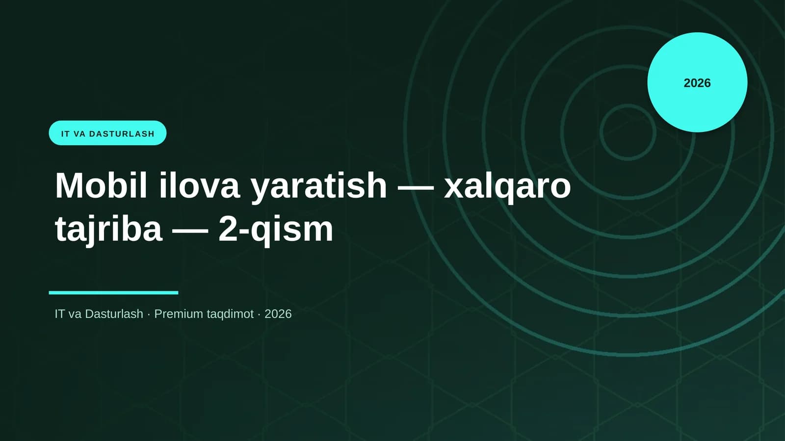 Mobil ilova yaratish — xalqaro tajriba — 2-qism