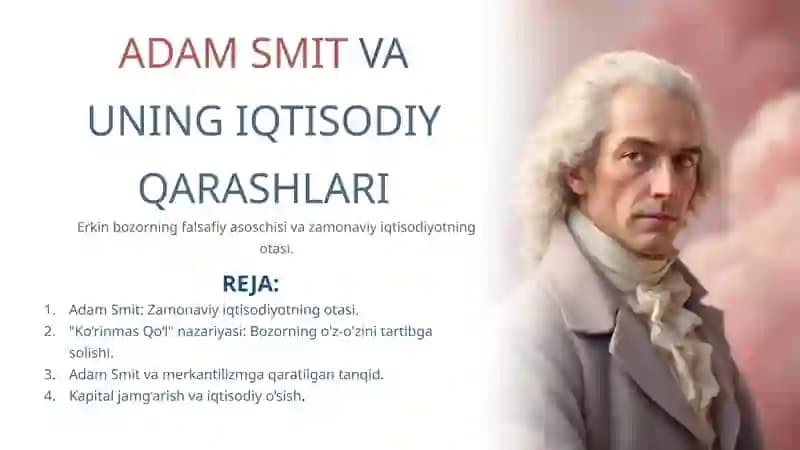 ADAM SMIT VA UNING IQTISODIY QARASHLARI