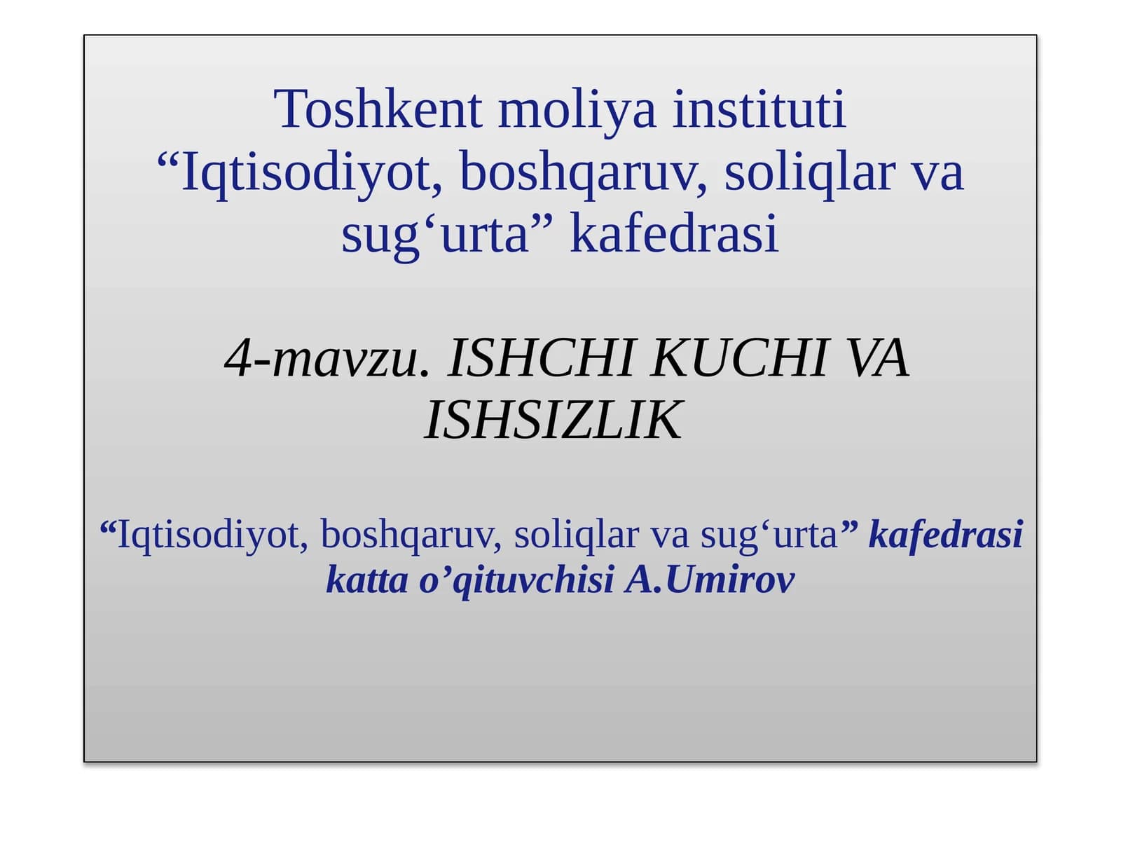 Ishsizlik tushunchasi va uning ko’rinishlari