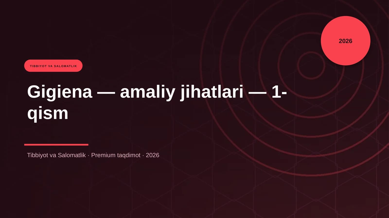 Gigiena — amaliy jihatlari — 1-qism