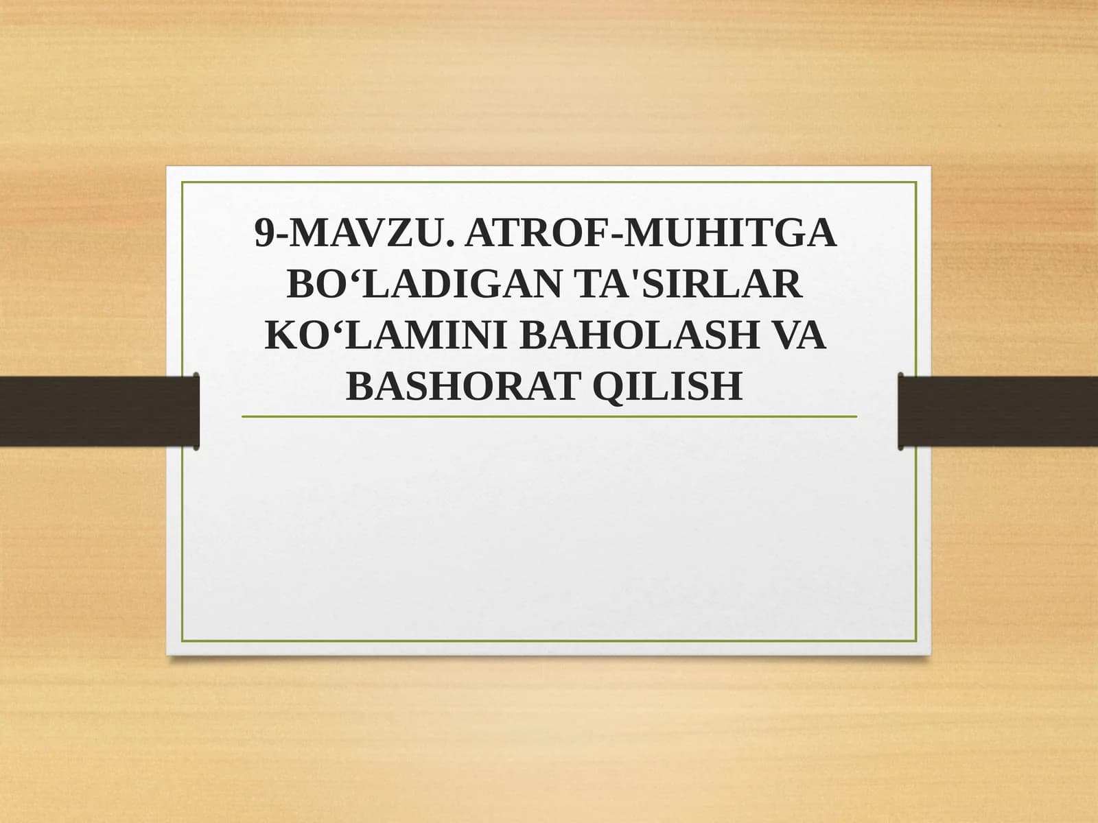 ATROF-MUHITGA BO‘LADIGAN TA'SIRLAR KO‘LAMINI BAHOLASH VA BASHORAT QILISH