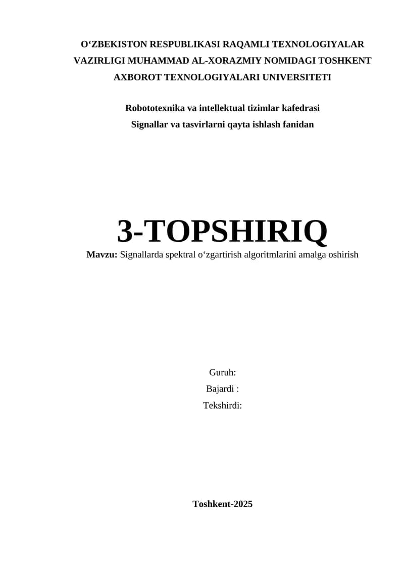 Signallar va tasvirlarni qayta ishlash fanidan 3-TOPSHIRIQ