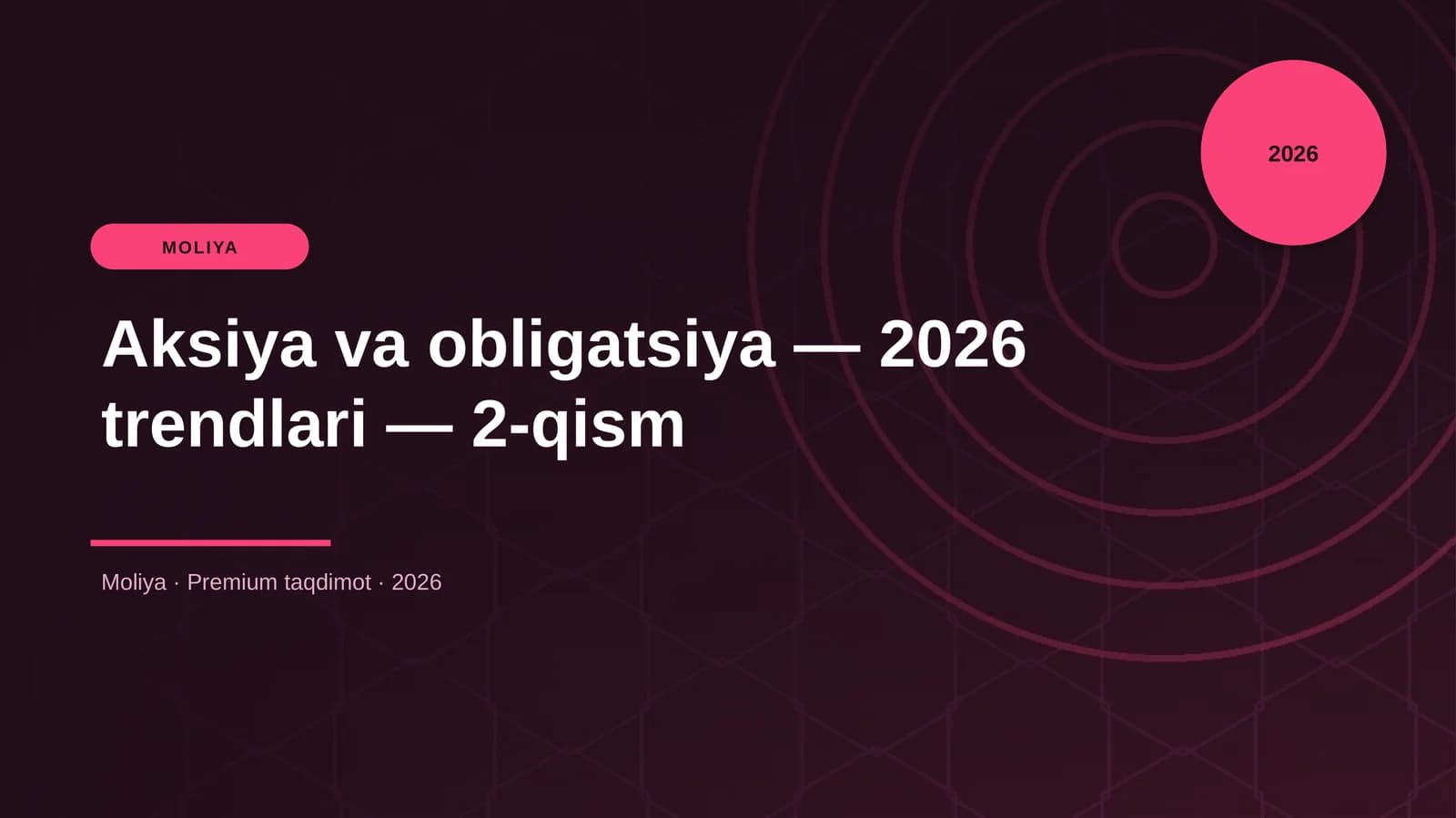 Aksiya va obligatsiya — 2026 trendlari — 2-qism