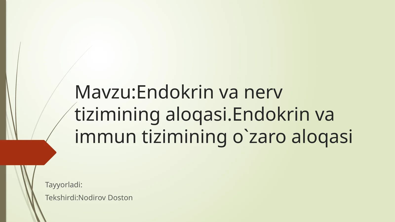 Endokrin va nerv tizimining aloqasi.Endokrin va immun tizimining o`zaro aloqasi