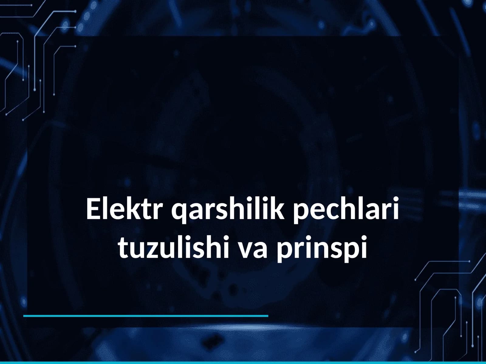 Elektr bo’limini o’qitishda Pedagogik texnologiyalardan  foydalanish