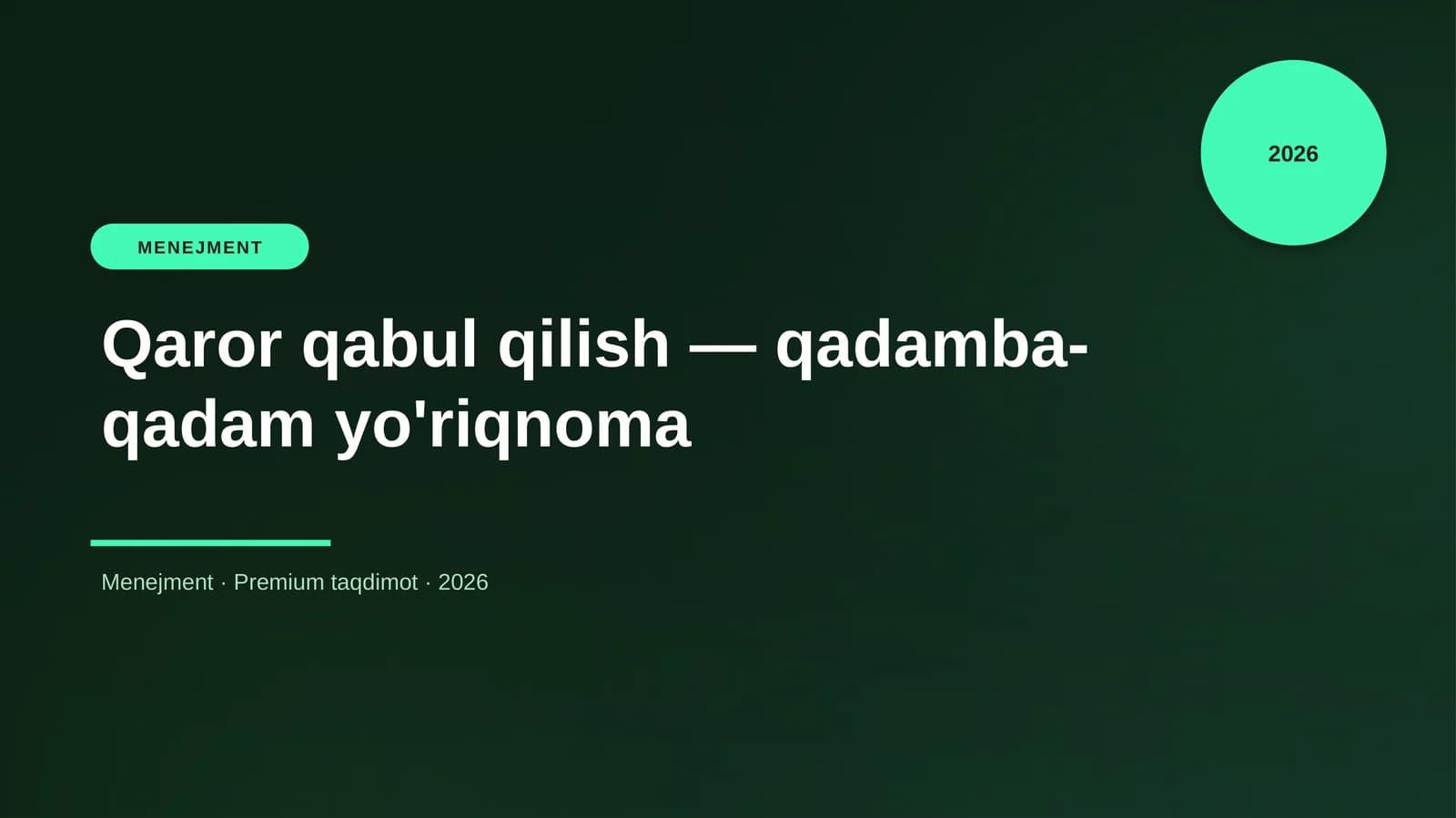 Qaror qabul qilish — qadamba-qadam yo'riqnoma