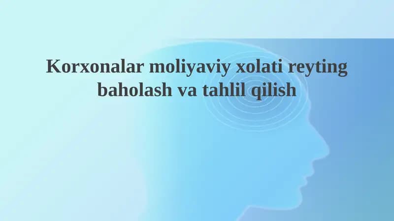 Korxona moliyaviy holatini baholash usullari