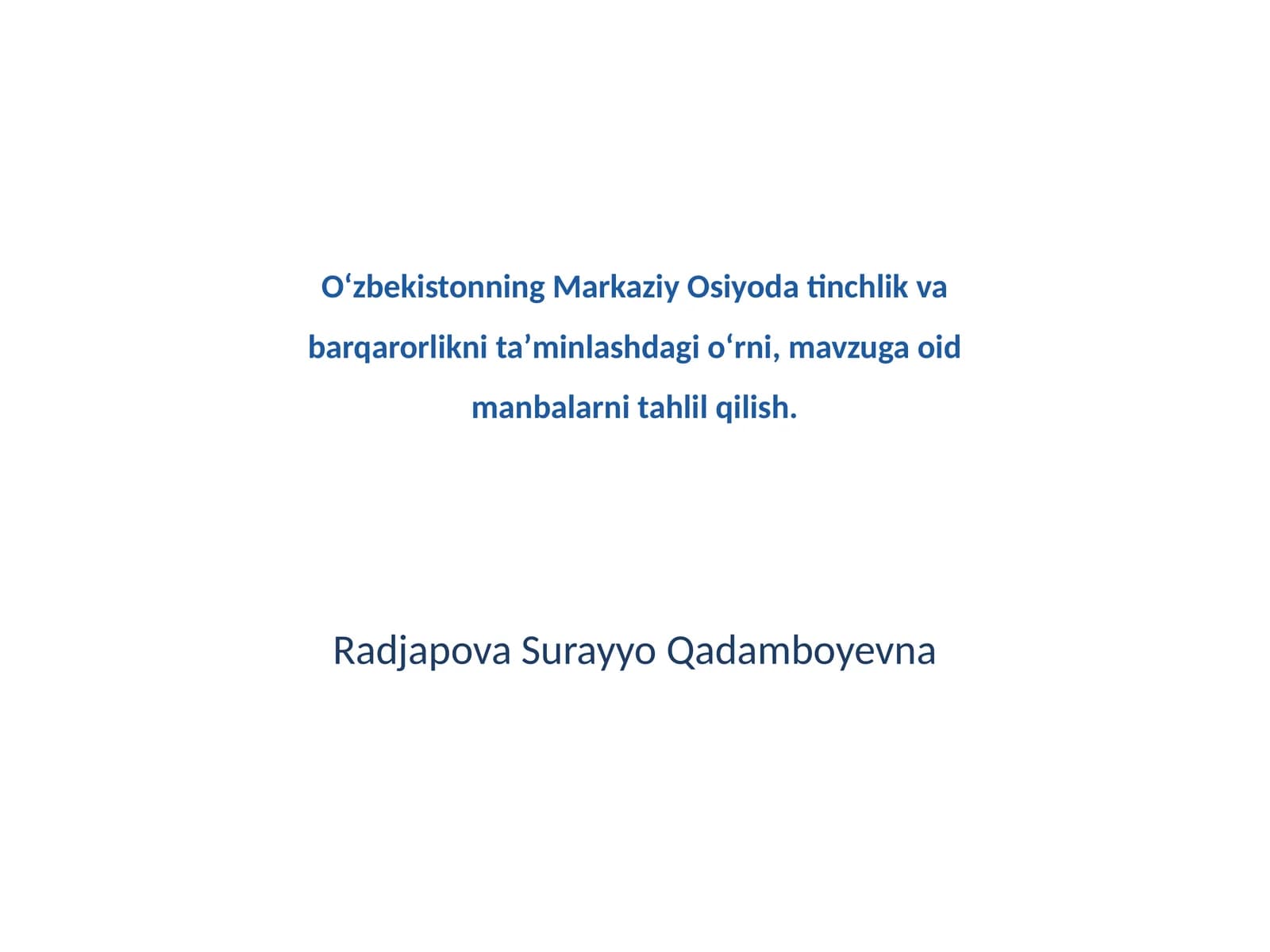Oʻzbekistonning Markaziy Osiyoda tinchlik va barqarorlikni taʼminlashdagi oʻrni