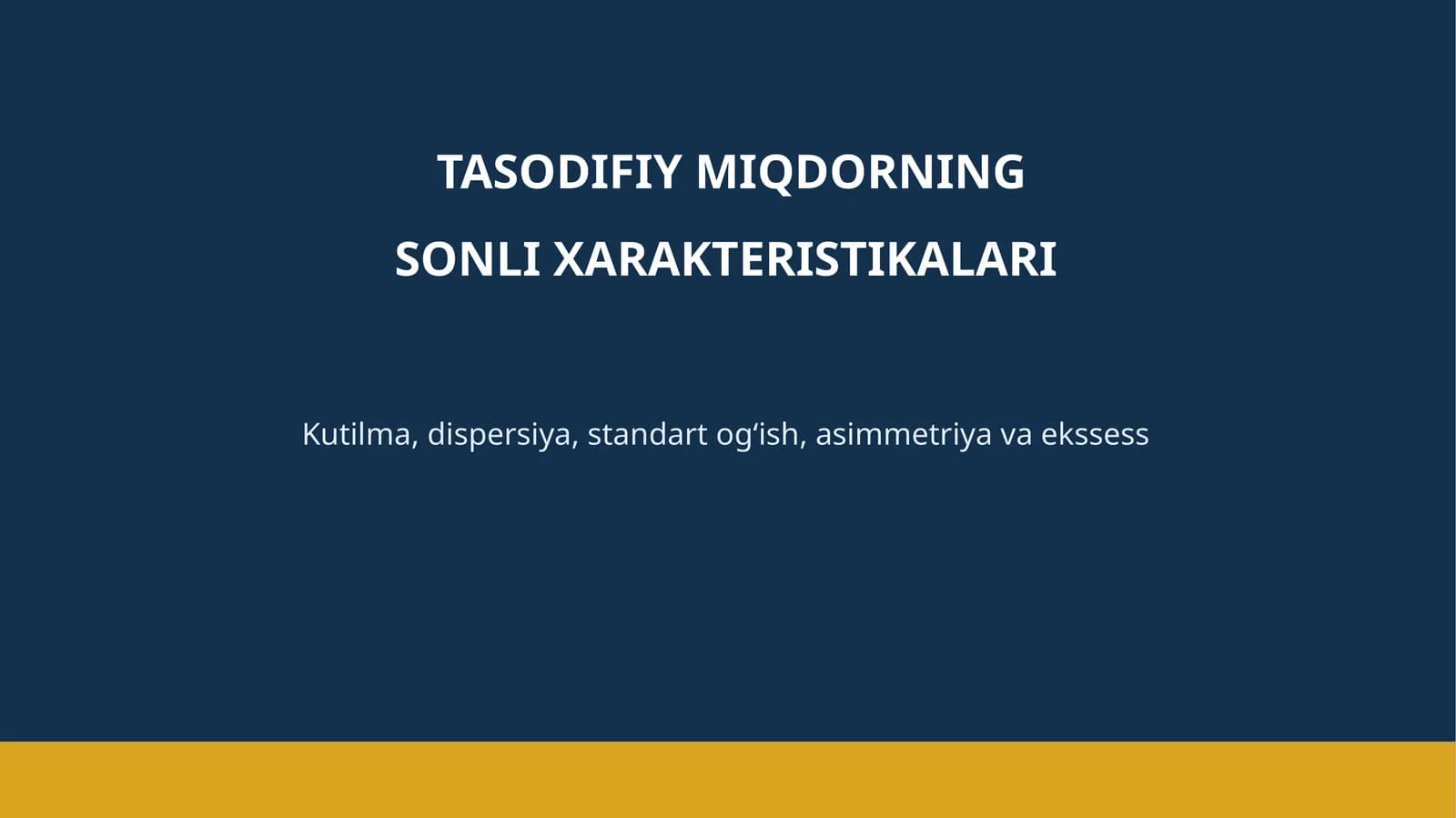 Tasodifiy Miqdorning Sonli Xarakteristikalari