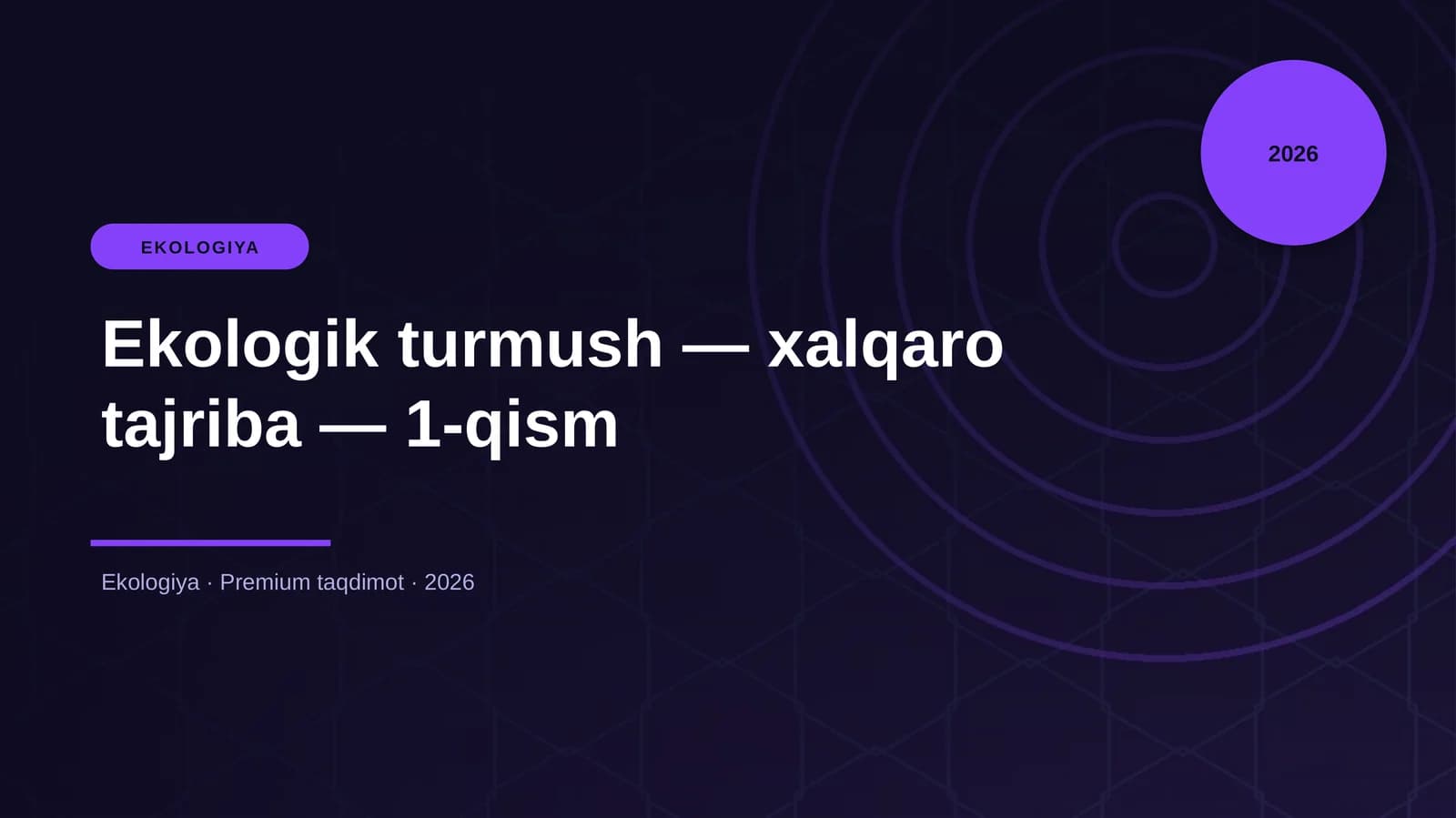 Ekologik turmush — xalqaro tajriba — 1-qism