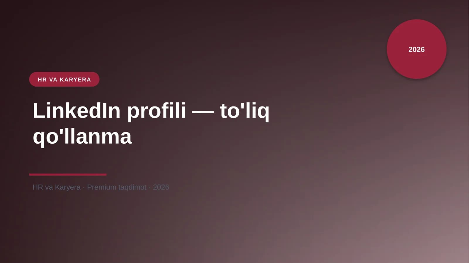 LinkedIn profili — to'liq qo'llanma