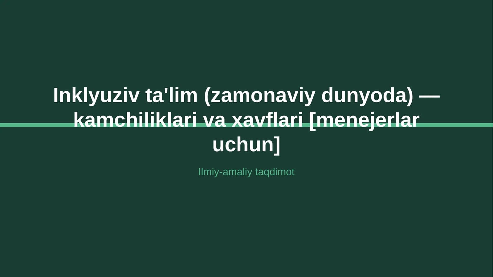 Inklyuziv ta'lim (zamonaviy dunyoda) — kamchiliklari va xavflari [menejerlar uchun]