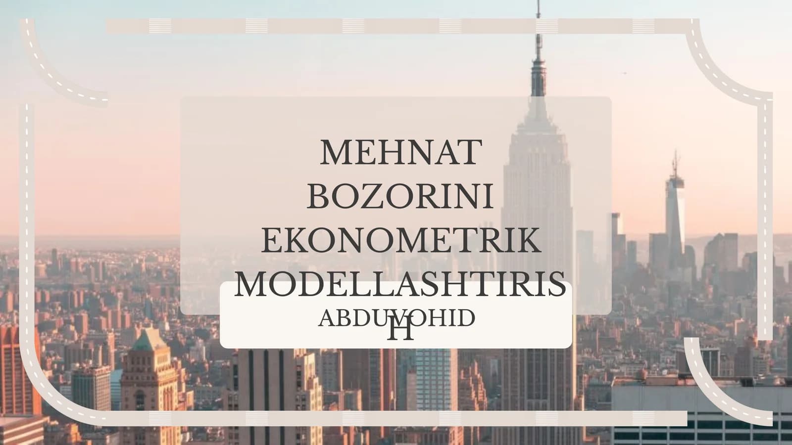 MEHNAT BOZORINI EKONOMETRIK MODELLASHTIRISH