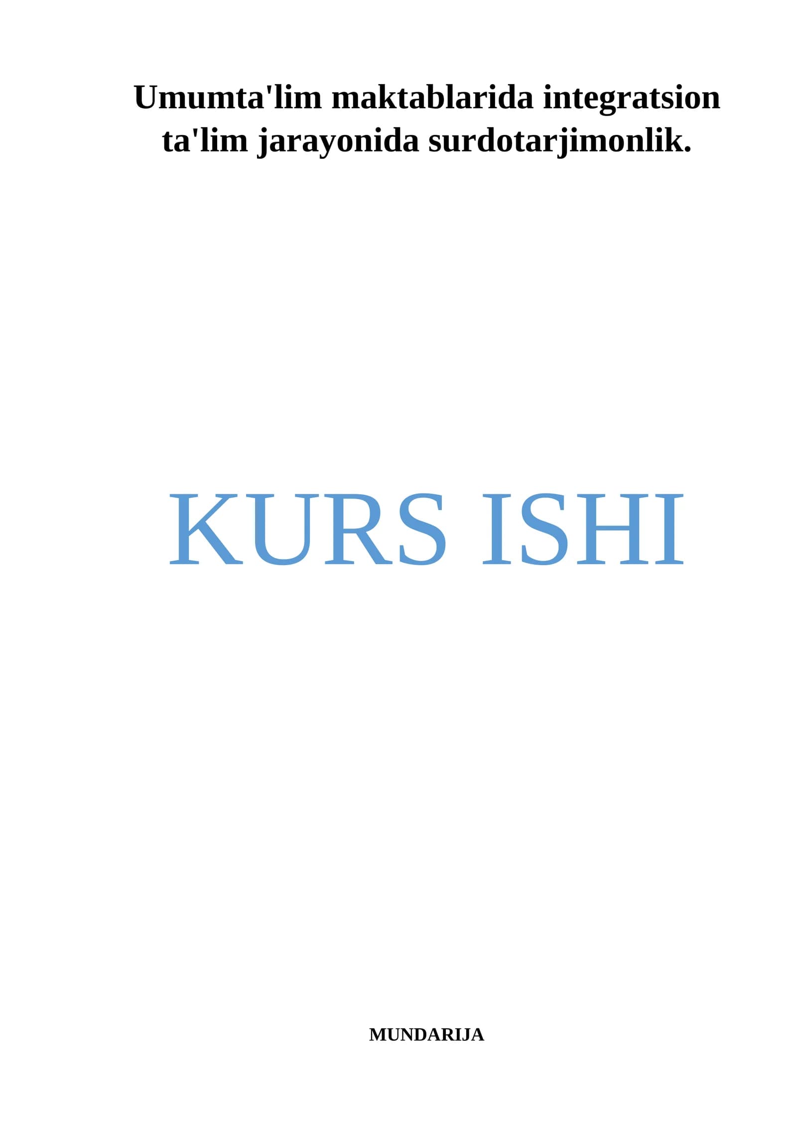 Kurs ishi: Umumta'lim maktablarida integratsion ta'lim jarayonida surdotarjimonlik