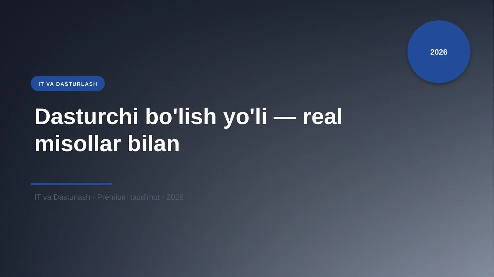 Dasturchi bo'lish yo'li — real misollar bilan