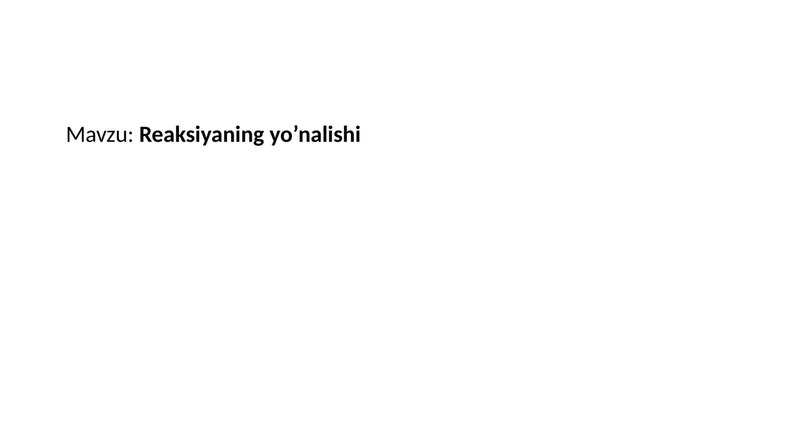Reaksiyaning yo’nalishi