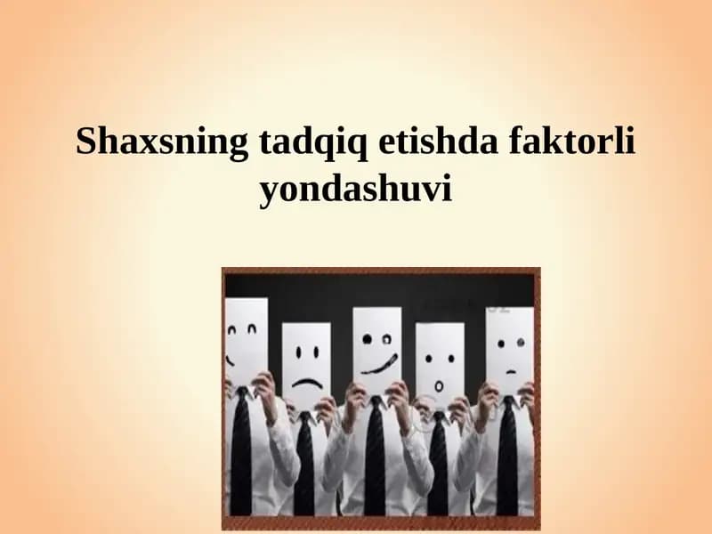Shaxsning tadqiqetishda faktorli yondashuvi