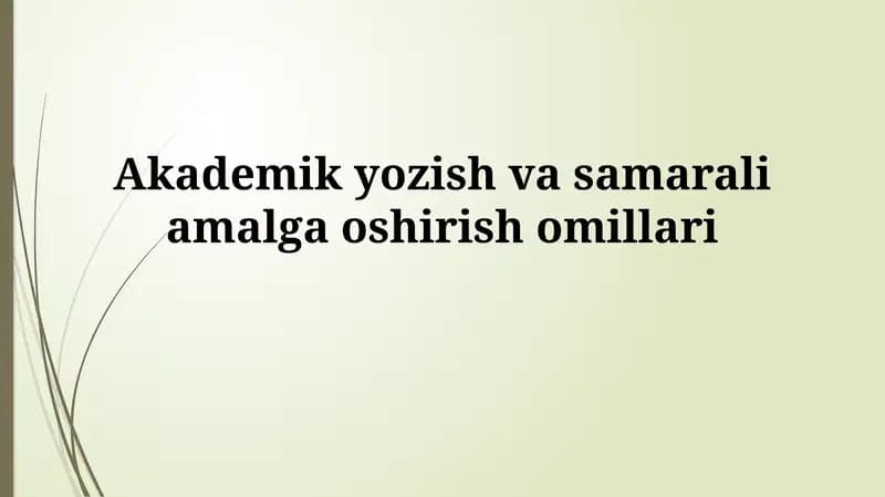Akademik yozish va samarali amalgaoshirish omillari