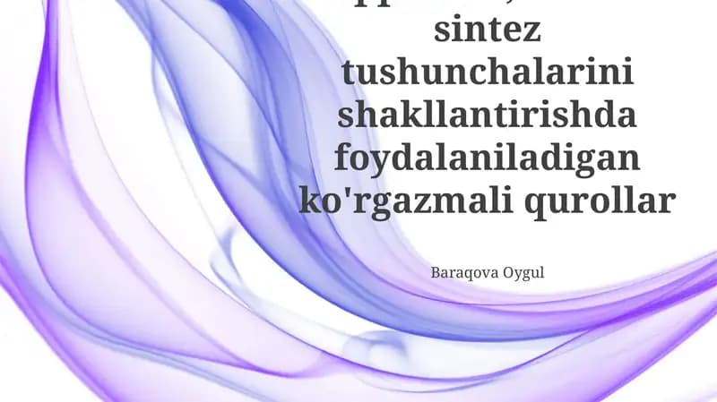 Taqqoslash, Analiz va Sintez Tushunchalarini Shakllantirishda Vizual Vositalar