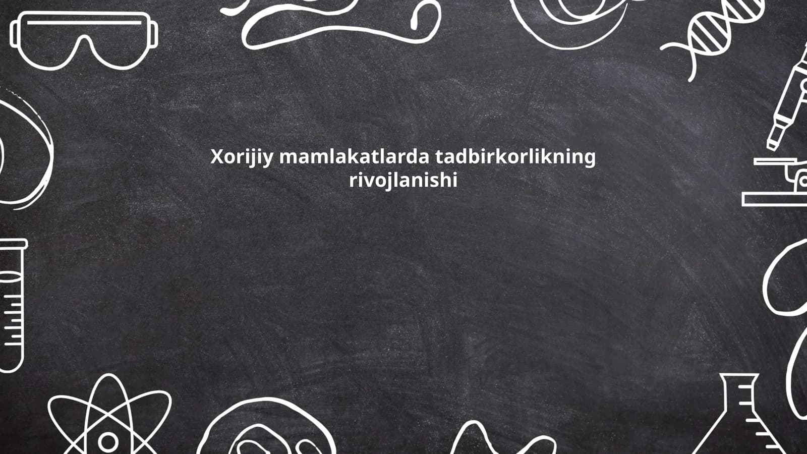 Xorijiy mamlakatlarda tadbirkorlikning rivojlanishi