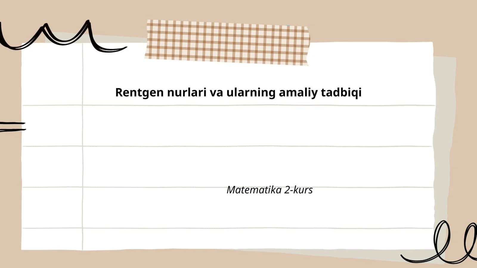 Rentgen nurlari va ularning amaliy tadbiqi