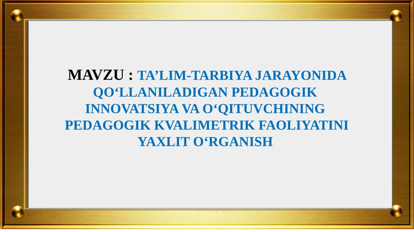Pedagogik Innovatsiya va Qo‘ituvchining Kvalimetrik Faoliyatini Yaxlit O‘rganish