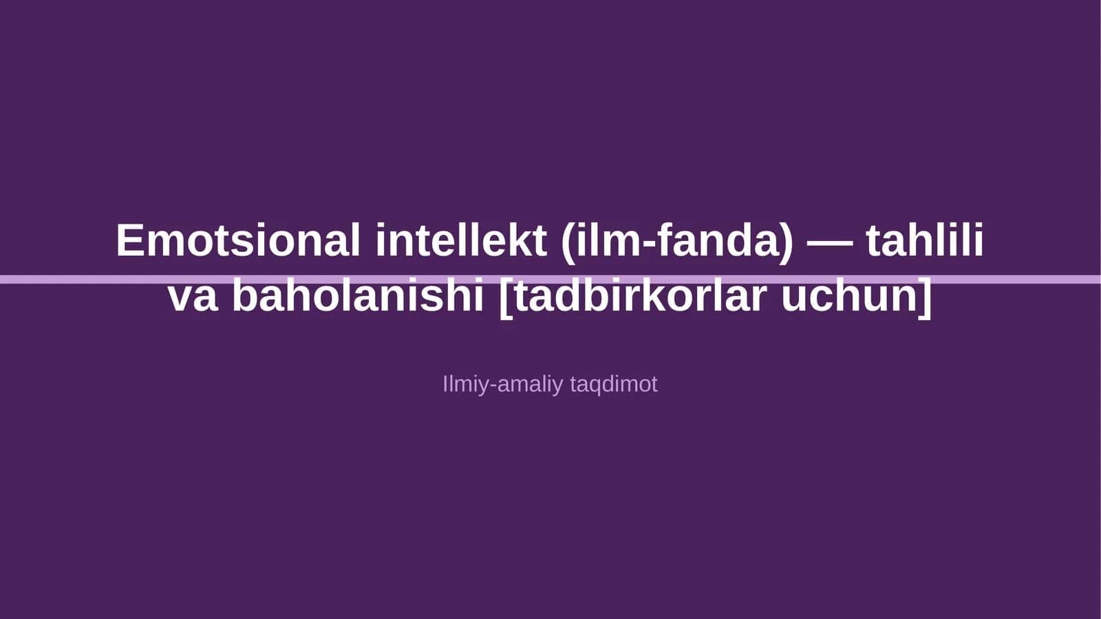Emotsional intellekt (ilm-fanda) — tahlili va baholanishi [tadbirkorlar uchun]