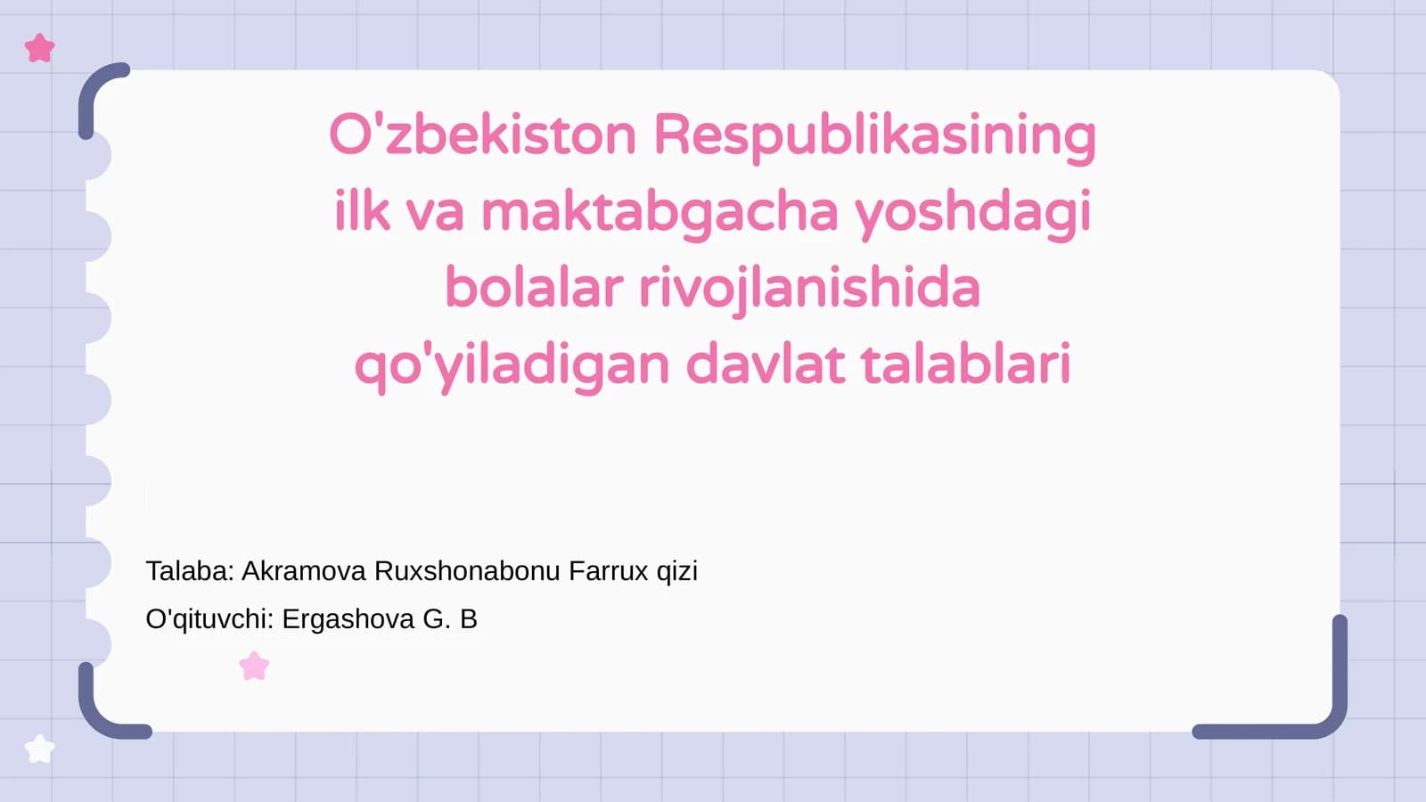 O'zbekiston Respublikasining ilk va maktabgacha yoshdagi bolalar rivojlanishida qo'yiladigan davlat talablari