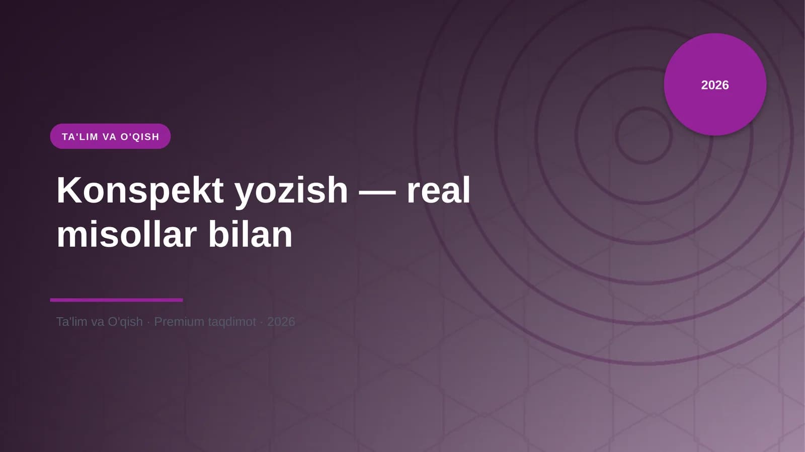 Konspekt yozish — real misollar bilan
